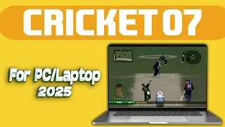 ⚙️How To Install & Cricket 07💛For PC/Laptop & Update+Tutorial ✅ [2025]