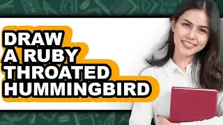 How to Draw a Ruby Throated Hummingbird - Easy Guide