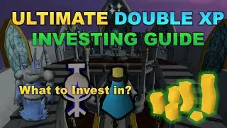Ultimate Double XP Investing Guide 2019 [RuneScape 3]