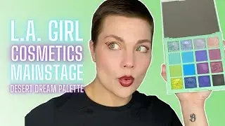First Impressions - L.A. Girl Cosmetics ~ Desert Dream Mainstage