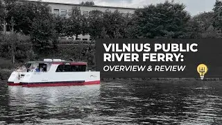 Vilnius River Ferry: The City's Newest Form Of Public Transport