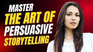 Master the Art of Persuasive Storytelling | Mind Matters