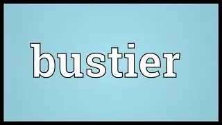 Bustier Meaning