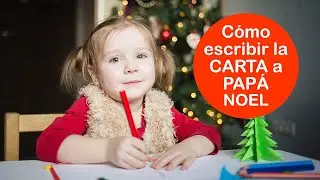 Cómo escribir la carta a Papá Noel
