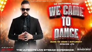 Deejay Nivaadh Singh - For The Love Of Music (We Came To Dance Ep. 476)