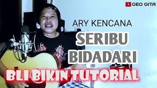 Seribu Bidadari - Ary Kencana | Tutorial Chord Gampang | by Geo Gita