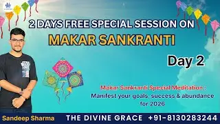 ✨ Makar Sankranti Special Meditation | Manifest Success, Goals & Abundance for 2026 | Sandeep Sharma