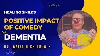 Positive impact of comedy on dementia by Dr Daniel | #dementia #dementiaawareness