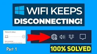 FIXED💥 WiFi Keeps Disconnecting Windows 10, 8, 7 || Part 1