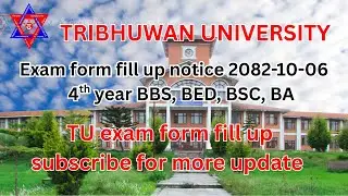 Exam Form Fill Up Notice | 4th Year BBS BEd BSc BA | TU Notice | 4th year students