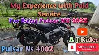 My Experience with Paid Service for Bajaj Pulsar NS 400Z @ajrider134 @BajajPulsarOfficial