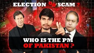 Imran Khan vs. Nawaz Sharif: Uncovering Fraud in Pakistan's General Election
