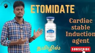 Inj :ETOMIDATE / CARDIAC STABLE INDUCTION AGENT/ #tamil /#general anaesthesia