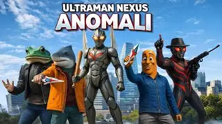 ANOMALI : ULTRAMAN NEXUS VERSION OPENING