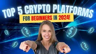 TOP 5 BEST CRYPTO PLATFORMS FOR BEGINNERS IN 2024
