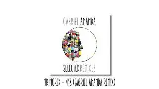 Mr. Morek - 418 (Gabriel Ananda Remix) | Soulful Techno Records 2017