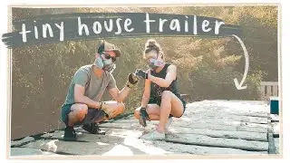 TINY HOUSE TRAILER INSULATION | diy tiny home episode 1
