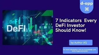 7 indicators every DeFi investor should know! By Author AG