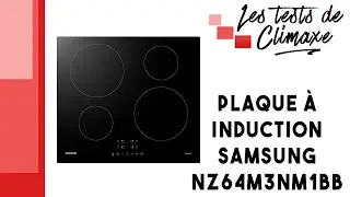 Test d'une table &agrave; induction Samsung NZ64M3NM1BB (4 foyers)
