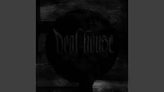 Deaf House