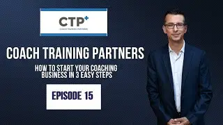 How to Start Your Coaching Business in 3 Easy Steps - Episode 15