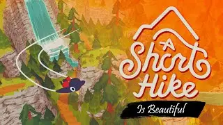 A Short Hike Is Beautiful