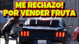 SE BURLO DE MI POR VENDER FRUTA Y SE LLEVA LECCION POR INTERESADA “gold digger” FINAL INESPERADO