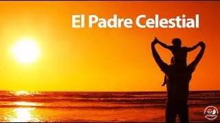 El padre Celestial - Pastor Jorge H. L&oacute;pez - La Fr&aacute;ter