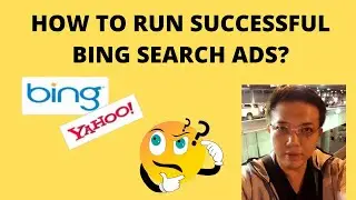 HOW TO RUN SUCCESSFUL BING SEARCH ADS?