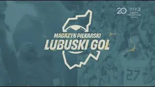 #LubuskiGol - e18s01 - 24.11.2025r.