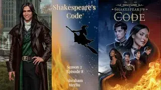 Shakespeare's Code - Season 2 Episode 8 💎- | Abraham/Merlin Route |