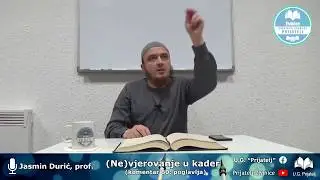 (Ne)vjerovanje u kader (sudbinu) - Jasmin Durić, prof.