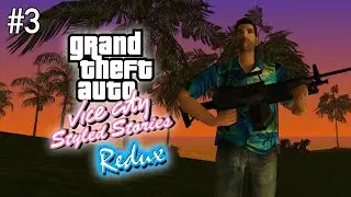 GTA: Vice City - Styled Stories Redux (Part 3)