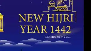 Happy New Islamic Year 2020 ||Hijri Islamic Year 1442