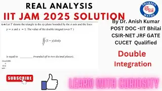 IIT JAM 2025 Double integration solution || Que-46 ||Integral calculus