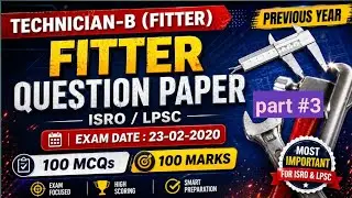ISRO LPSC fitter trade paper 23 February 2020 previous year paper discussion part 3