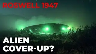 Roswell 1947: Alien Crash & Government Cover-Up?