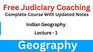Indian Geography | Lecture - 1 | Free Judiciary Coaching | #indiangeography #indiangeographyclass