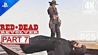 Red Dead Revolver PS5 - Gameplay Walkthrough (60FPS 4K HDR) Part 7 No Commentary