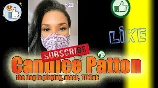 Candice Patton  the dog is playing, mask,  TikTok