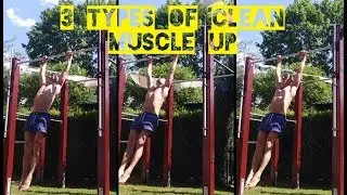CLEAN / STRICT MUSCLE UP - 3 different types