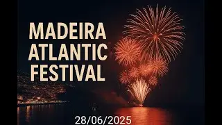 Madeira Atlantic Festival Fireworks 🎇🎆 28/06/2025