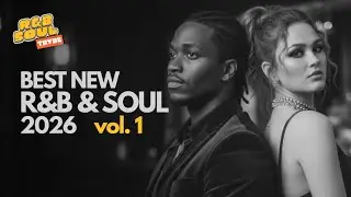 The Best New R&B & Soul Music 2026 | R&B Soul Trybe