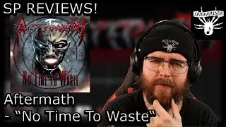 Aftermath - No Time To Waste #songreview SP REVIEWS
