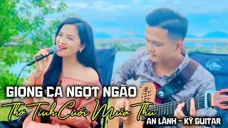 Giọng Ca Ngọt Ngào Hát Live Guitar | Thơ Tình Cuối Mùa Thu | Thơ : Xuân Quỳnh | Ns : Phan Huỳnh Điểu