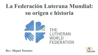 La Federación Luterana Mundial - 195º Video
