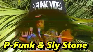 P-Funk & Sly Stone