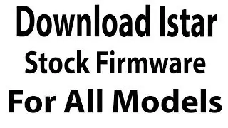 Download Istar Stock Firmware for All Models