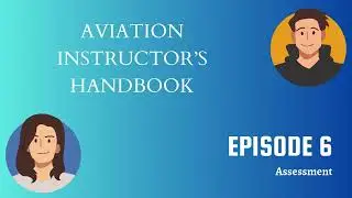 FAA AIH 6: Assessment (Chapter 6) | #aviation #pilottraining