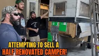 ATTEMPTING TO SELL A HALF RENOVATED CAMPER!